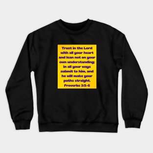 Bible Verse Proverbs 3:5-6 Crewneck Sweatshirt